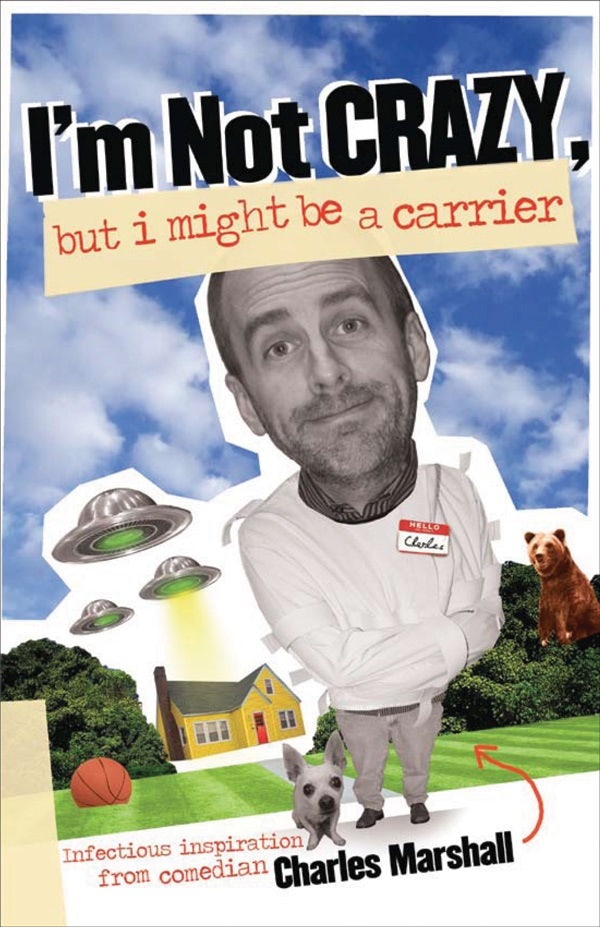 Cover image for I'm Not Crazy, But I Might Be a Carrier, isbn: 9780825434198