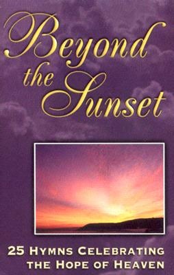 Cover image for Beyond the Sunset (Cassette), isbn: 9780825434440