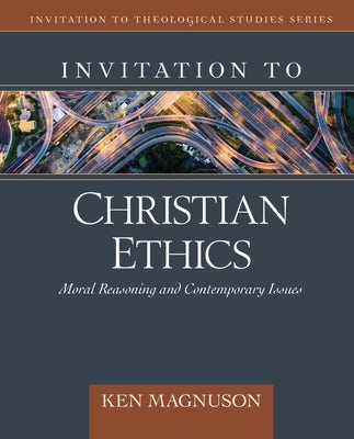 Cover image for Invitation to Christian Ethics, isbn: 9780825434457
