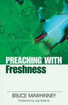 Cover image for Preaching with Freshness, isbn: 9780825434495