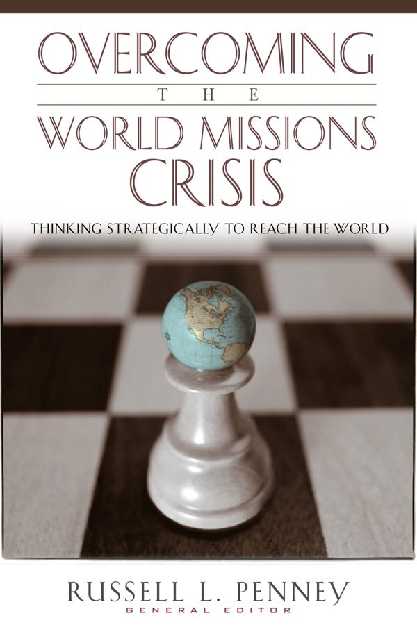 Cover image for Overcoming the World Missions Crisis, isbn: 9780825434662