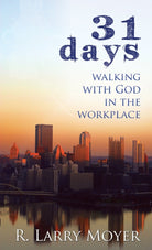 Cover image for 31 Days to Walking with God in the Workplace, isbn: 9780825435683