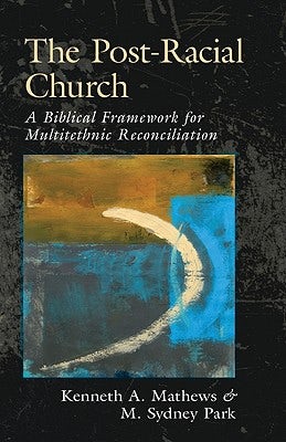 Cover image for The Post-Racial Church, isbn: 9780825435867