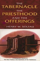 Cover image for The Tabernacle, the Priesthood, and the Offerings, isbn: 9780825437502