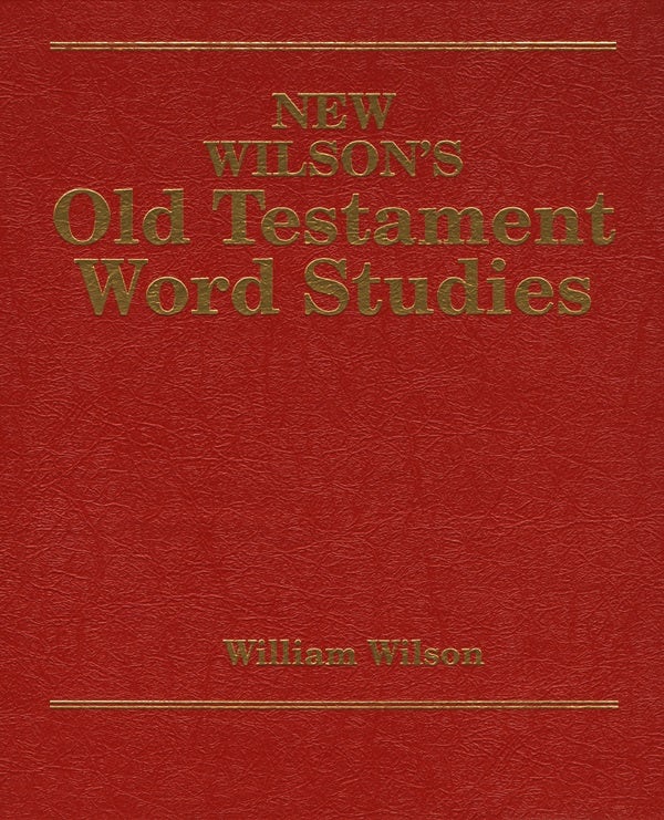 Cover image for New Wilson's Old Testament Word Studies, isbn: 9780825440304
