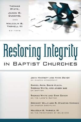 Cover image for Restoring Integrity in Baptist Churches, isbn: 9780825441134