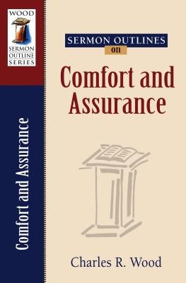 Cover image for Sermon Outlines on Comfort and Assurance, isbn: 9780825441356