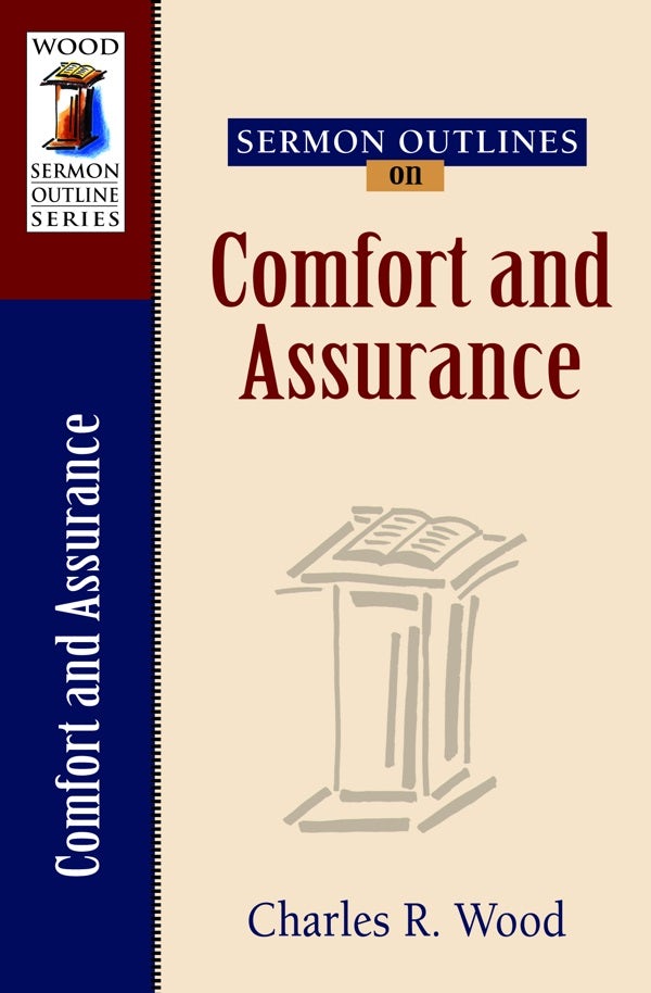 Cover image for Sermon Outlines on Comfort and Assurance, isbn: 9780825441356