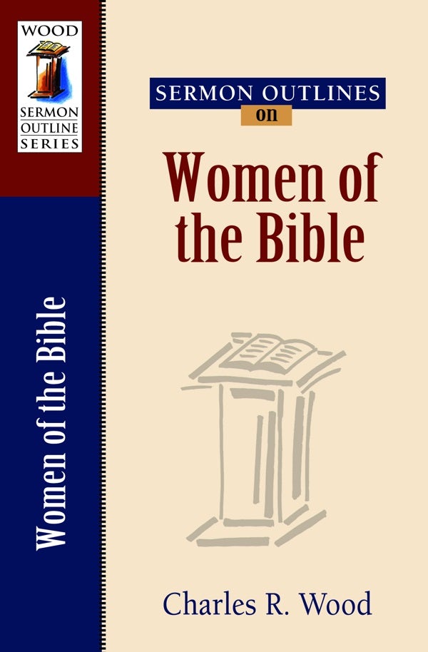 Cover image for Sermon Outlines on Women of the Bible, isbn: 9780825441417
