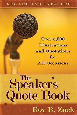 Cover image for The Speaker's Quote Book, isbn: 9780825441660