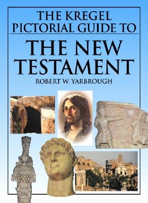 Cover image for The Kregel Pictorial Guide to the New Testament, isbn: 9780825441707