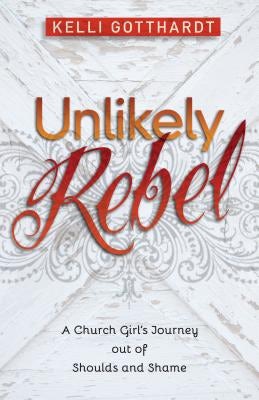 Cover image for Unlikely Rebel, isbn: 9780825442285