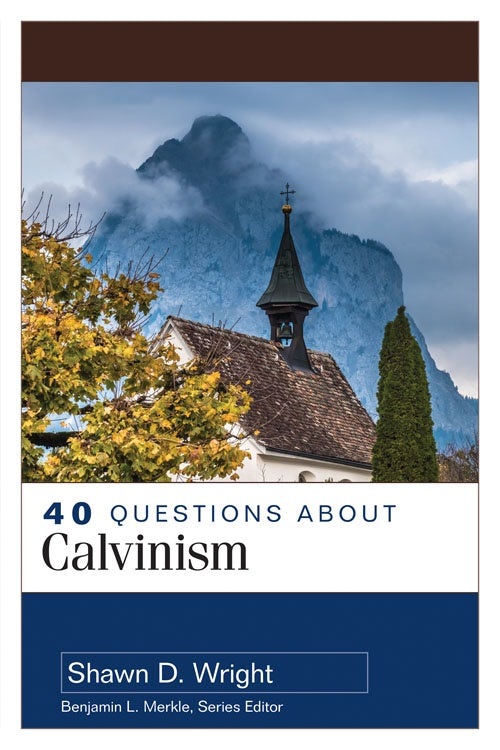 Cover image for 40 Questions about Calvinism, isbn: 9780825442315