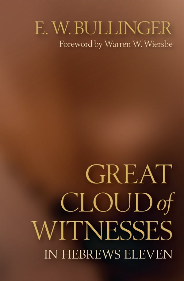 Cover image for Great Cloud of Witnesses in Hebrews Eleven, isbn: 9780825442810