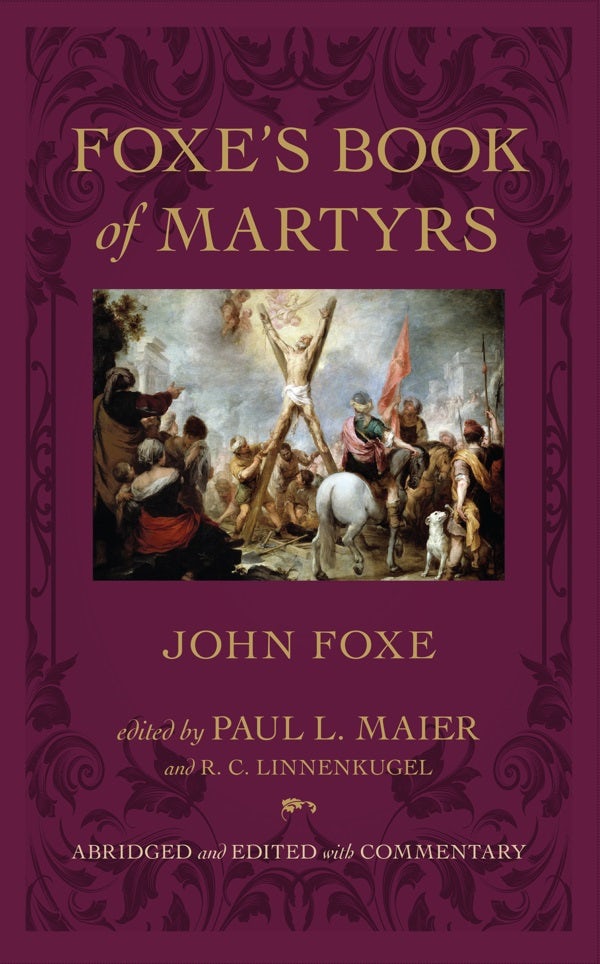 Cover image for Foxe's Book of Martyrs, isbn: 9780825443299