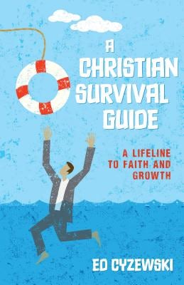 Cover image for A Christian Survival Guide, isbn: 9780825443312