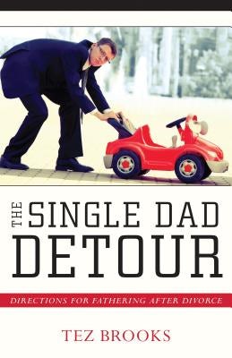 Cover image for The Single Dad Detour, isbn: 9780825443602