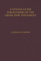 Cover image for A Syntax Guide for Readers of the Greek New Testament, isbn: 9780825443824