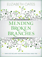 Cover image for Mending Broken Branches, isbn: 9780825444265