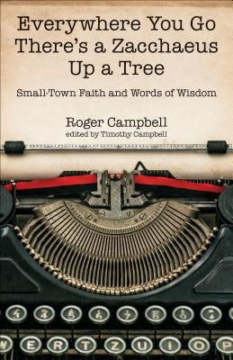 Cover image for Everywhere You Go There's a Zacchaeus Up a Tree, isbn: 9780825444586