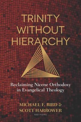 Cover image for Trinity Without Hierarchy, isbn: 9780825444623