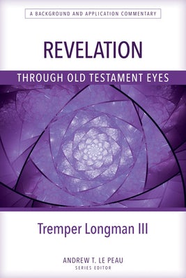 Cover image for Revelation Through Old Testament Eyes, isbn: 9780825444739
