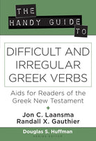 Cover image for The Handy Guide to Difficult and Irregular Greek Verbs, isbn: 9780825444791