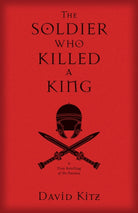 Cover image for The Soldier Who Killed a King, isbn: 9780825444852