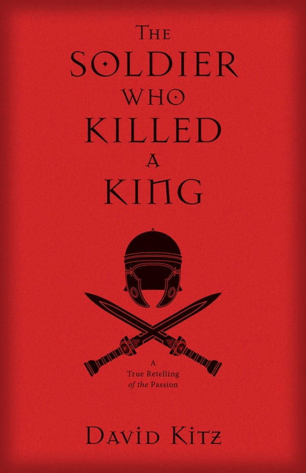 Cover image for The Soldier Who Killed a King, isbn: 9780825444852