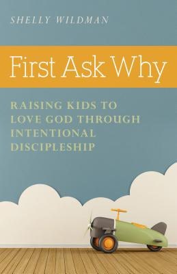 Cover image for First Ask Why, isbn: 9780825444869