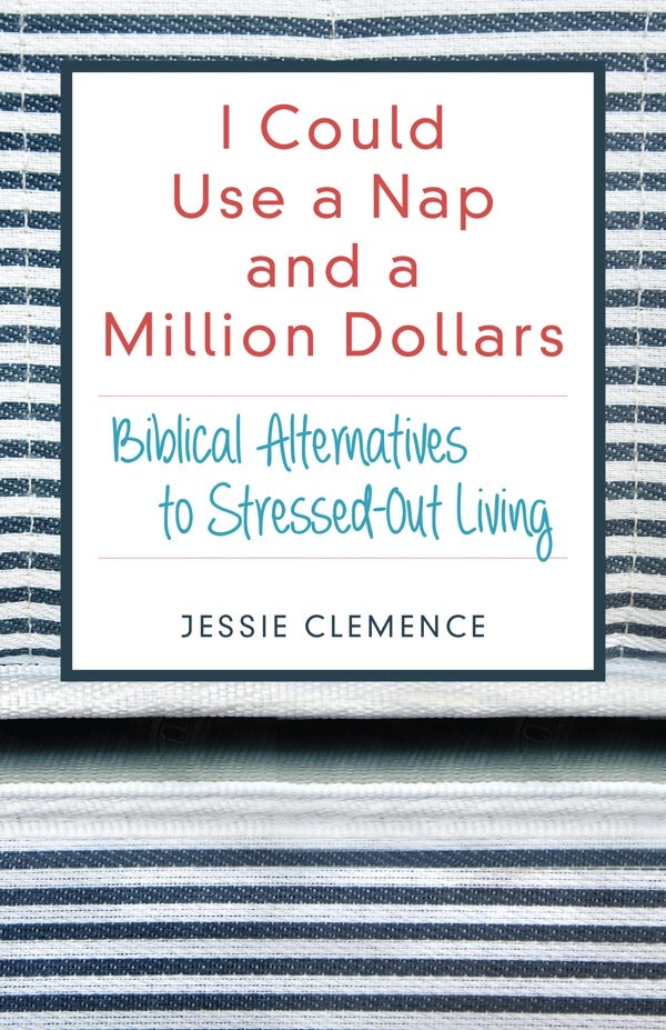 Cover image for I Could Use a Nap and a Million Dollars, isbn: 9780825444876