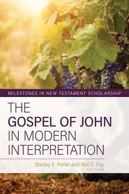 Cover image for The Gospel of John in Modern Interpretation, isbn: 9780825445101