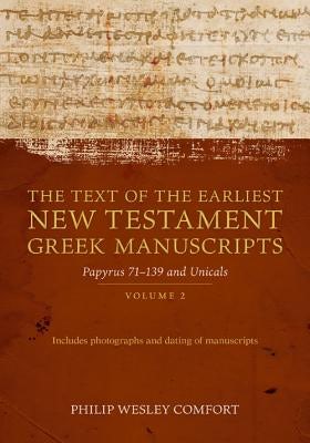 Cover image for The Text of the Earliest New Testament Greek Manuscripts, isbn: 9780825445163