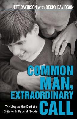 Cover image for Common Man, Extraordinary Call, isbn: 9780825445453