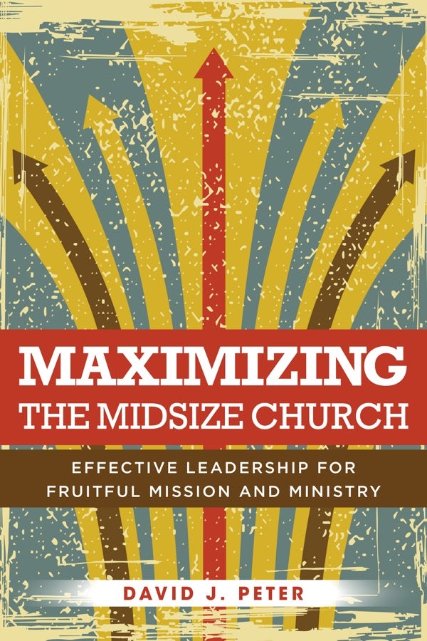 Cover image for Maximizing the Midsize Church, isbn: 9780825445651