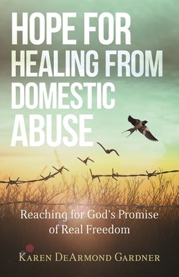 Cover image for Hope for Healing from Domestic Abuse, isbn: 9780825446948