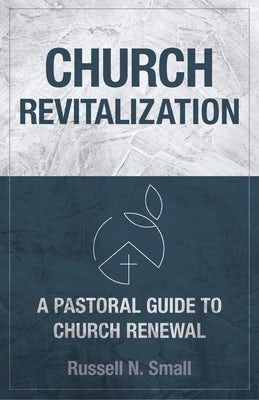 Cover image for Church Revitalization, isbn: 9780825447532