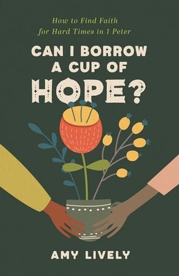 Cover image for Can I Borrow a Cup of Hope?, isbn: 9780825447853