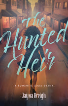 Cover image for The Hunted Heir, isbn: 9780825448867