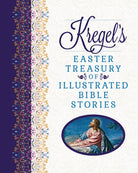 Cover image for Kregel's Easter Treasury of Illustrated Bible Stories, isbn: 9780825448997