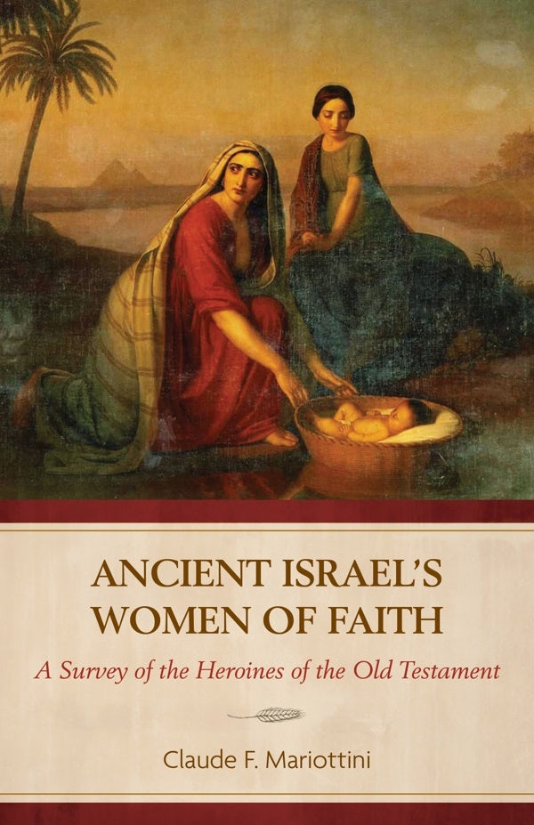 Cover image for Ancient Israel's Women of Faith, isbn: 9780825449505