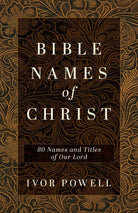 Cover image for Bible Names of Christ, isbn: 9780825452017