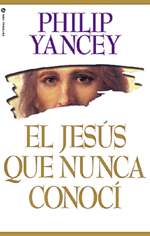 Cover image for El Jesús Que Nunca Conocí, isbn: 9780829703719