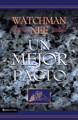 Cover image for Un Mejor Pacto, isbn: 9780829709582