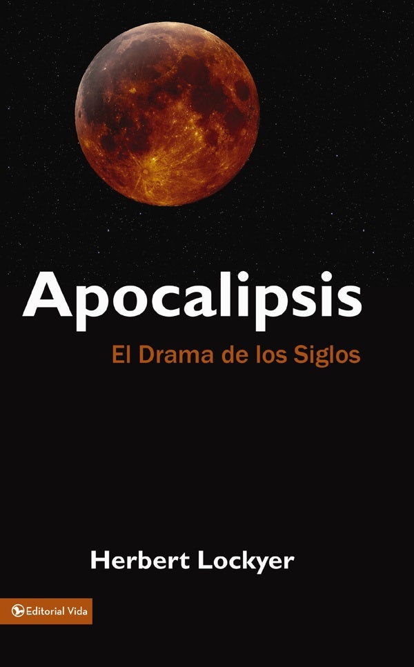 Cover image for Apocalipsis: El Drama de Los Siglos, isbn: 9780829712926