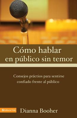 Cover image for El C Mo Hablar En P Blico Sin Temor, isbn: 9780829718447