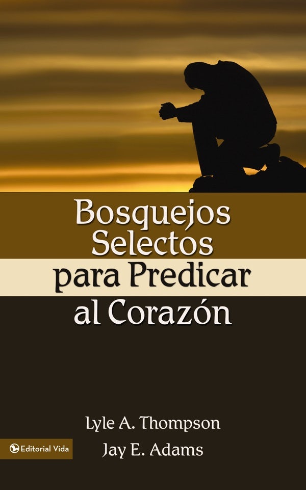Cover image for Bosquejos Selectos Para Predicar Al Coraz N, isbn: 9780829735093