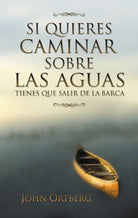 Cover image for Si Quieres Caminar Sobre Las Aguas Tiene Que Salir de la Barca, isbn: 9780829735369