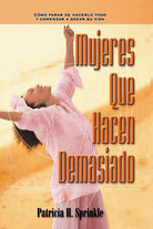 Cover image for Mujeres Que Hacen Demasiado, isbn: 9780829736595