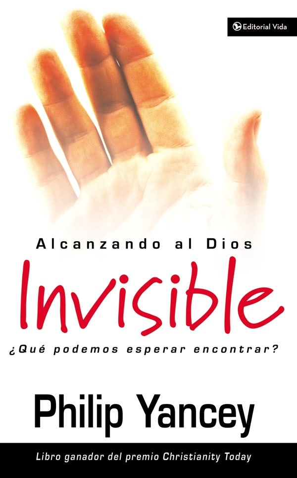 Cover image for Alcanzando Al Dios Invisible, isbn: 9780829736694